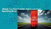 [Read] The Final Frontier: E&p's Low-Cost Operating Model  Review