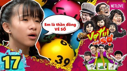 Vợ Tui Tui Sợ - Tập 17 | Phim Hài Tình Cảm Gia Đình