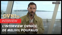 OVNI(s) - L'interview Ovni(s) de Melvil Poupaud