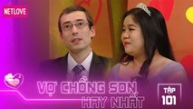 Vợ Chồng Son Hay Nhất - Tập 101: Cô vợ Việt vỡ mộng vì cưới rồi mà chồng Tây có quá nhiều tật xấu