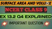 SURFACE AREA AND VOLUME NCERT CBSE CLASS 9 EX 13.2 Q4 EXPLAINED