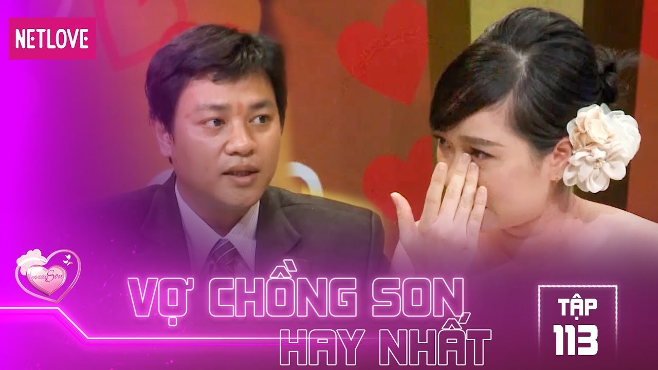 Vợ Chồng Son Hay Nhất - Tập 113: Cô vợ bật khóc vì mâu thuẫn với bố chồng do khác biệt vùng miền