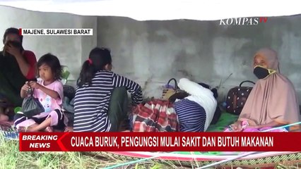 Pengungsi Gempa Majene Mulai Sakit dan Butuh Makanan Akibat Cuaca Buruk