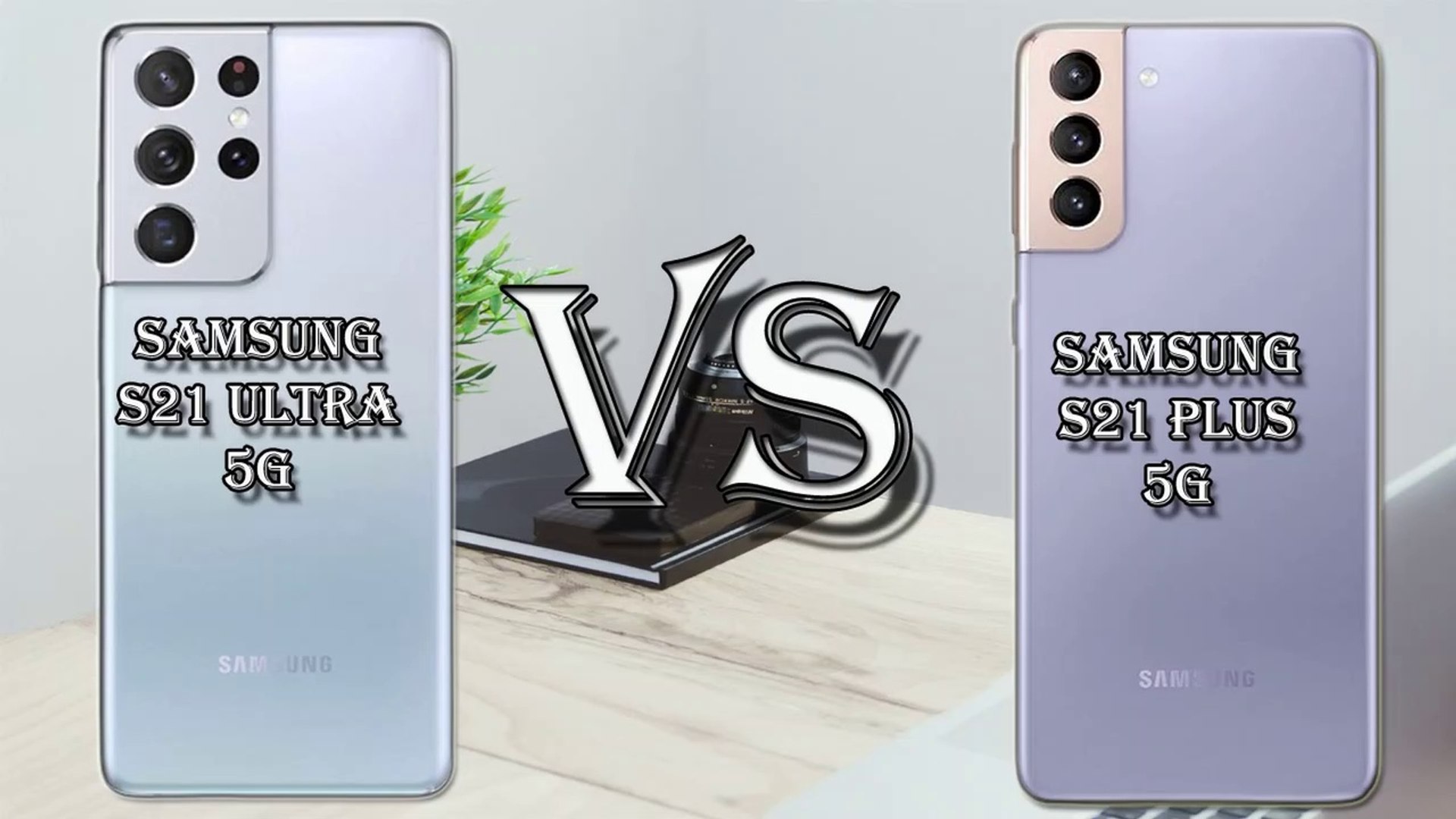 Samsung Galaxy S21 Ultra Vs Samsung S21 Plus Usa And China Version Comparisons Video Dailymotion