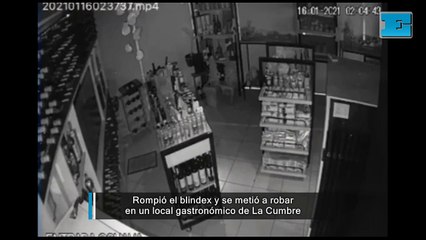 Rompió el blindex y se metió a robar en un local gastronómico de La Cumbre