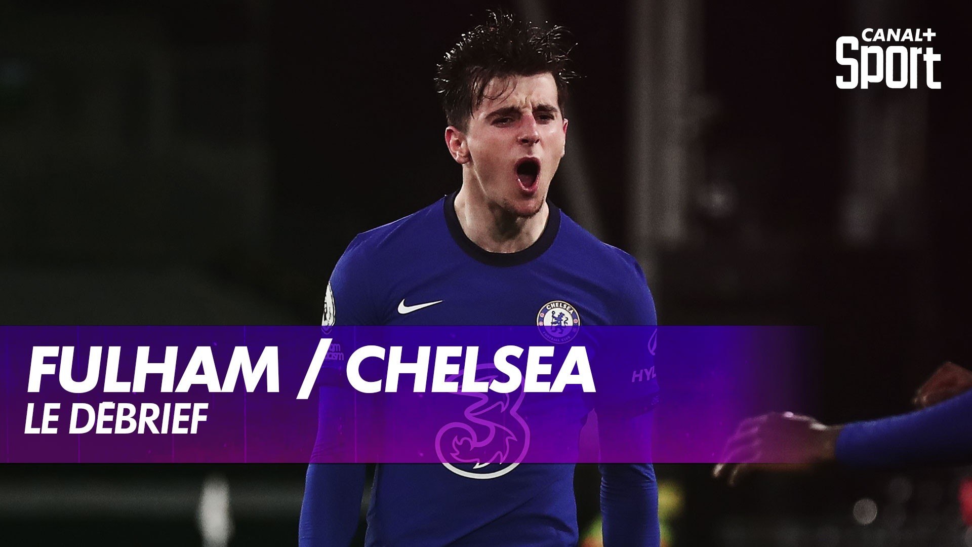 Le débrief de Fulham / Chelsea