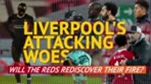 Liverpool's attacking woes - Will the Reds rediscover their fire?