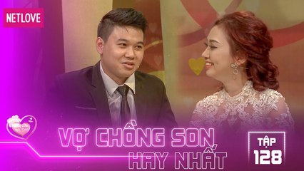 Vợ Chồng Son Hay Nhất - Tập 128: Cái duyên cái số nó vồ lấy nhau