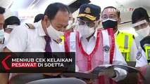 Menhub Cek Kelaikan Pesawat di Bandara Soekarno Hatta