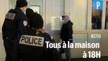 Couvre feu à 18 heures : à Paris, la police contrôle