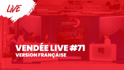 Vendée Live #71 [FR] (Vendee Globe TV)