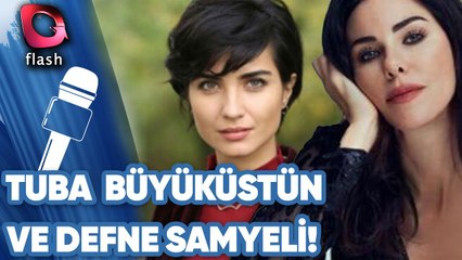 Tuba Büyüküstün Ve Defne Samyeli!