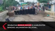 Jembatan Banua Anyar Terputus Karena Banjir, Trans Kalimantan Lumpuh