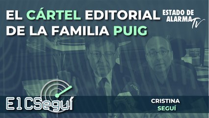 En DIRECTO: El CSEGUÍ con CRISTINA SEGUÍ. El CÁRTEL editorial de la FAMILIA PUIG