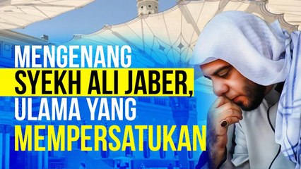 Syekh Ali Jaber Berpulang, Indonesia Kehilangan Ulama Besar