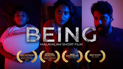 BEING |  Malayalam Short film |   _ Abhishek Sachidanandan _ | Akhila Nath _|  Akash Nath
