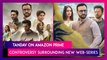 Tandav On Amazon Prime: FIR Registered In Uttar Pradesh Against The Makers; What Is The Controversy Surrounding New Web-Series