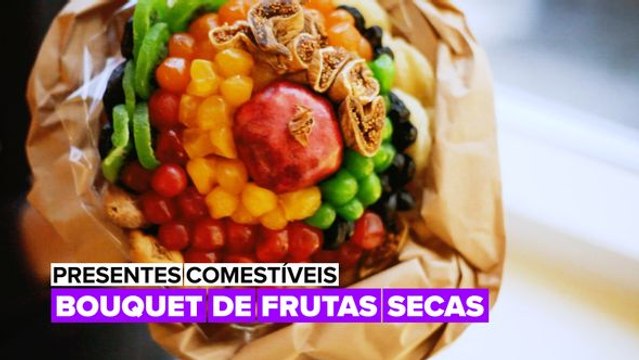 Presentes Comestíveis: Bouquet de Frutas Secas