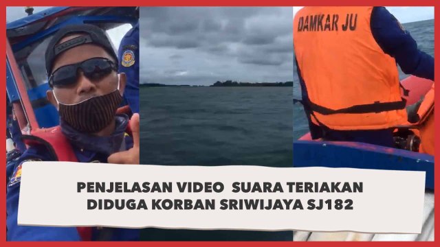 Viral Diduga Suara Korban SJ -182 Minta Tolong, Ini Penjelasannya