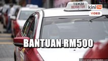 Bantuan RM500 kepada pemandu teksi, bas, pemandu pelancong, e-hailing