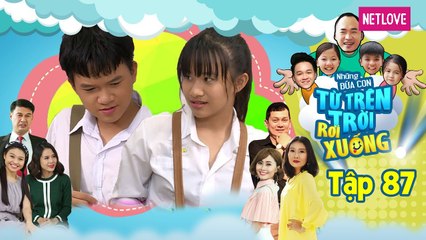 Những Đứa Con Từ Trên Trời Rơi Xuống | Phần 1 - Tập 87
