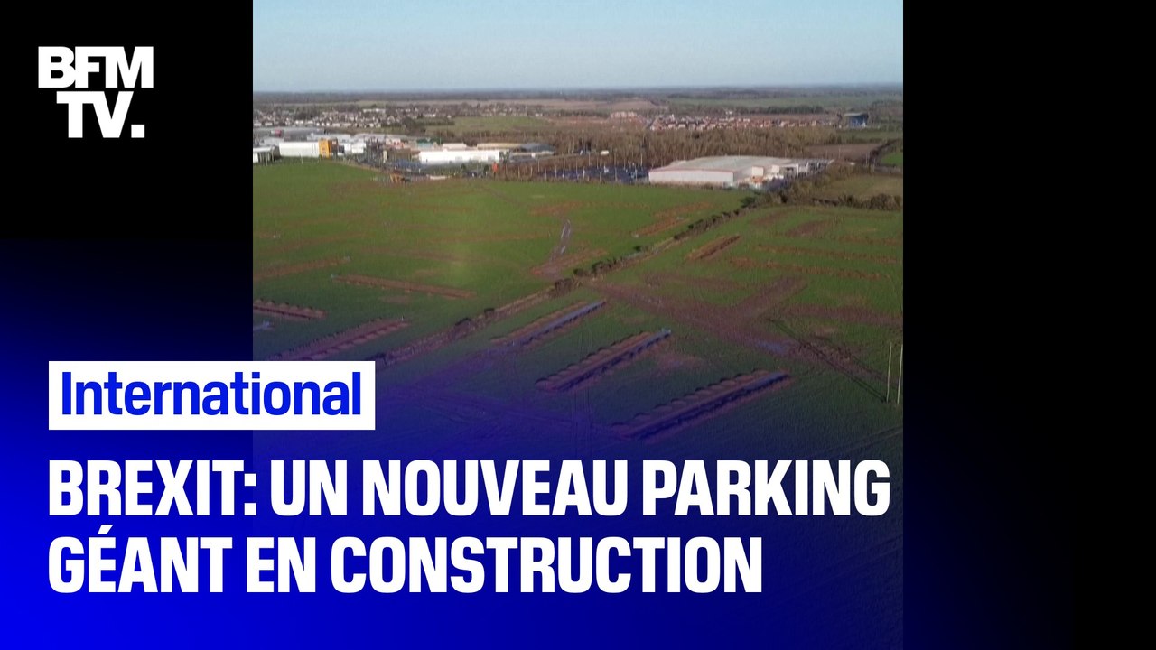 Brexit: un nouveau parking géant est en construction dans le Kent pour faire face à l'afflux de camions, qui doivent se soumettre à de nouvelles formalités douanières