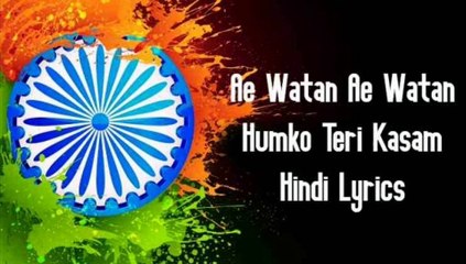 Ae Vatan Ae Vatan Hum Ko Teri Kasam.
