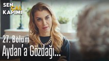 Aydan'a gözdağı... - Sen Çal Kapımı 27. Bölüm