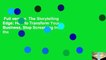 Full version  The Storytelling Edge: How to Transform Your Business, Stop Screaming Into the
