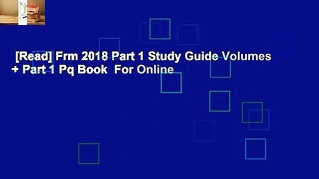 [Read] Frm 2018 Part 1 Study Guide Volumes + Part 1 Pq Book  For Online