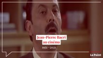 Jean-Pierre Bacri au cinéma (1951 - 2021)