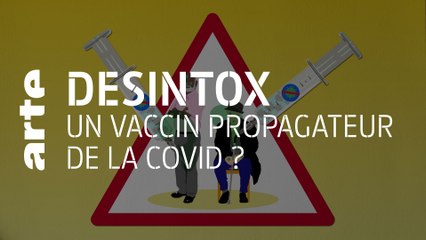 Un vaccin propagateur de la Covid ? | 18/01/2021 | Désintox | ARTE