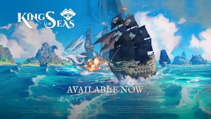 King of Seas - Launch Trailer