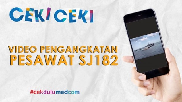 [Ceki-ceki] Beredar Video Proses Pengangkatan Badan Pesawat Sriwijaya Air? Ini Faktanya