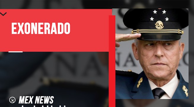 LA FISCALÍA GENERAL DE LA REPÚBLICA EXONERÓ AL EX SECRETARIO DE DEFENSA, SALVADOR CIENFUEGOS