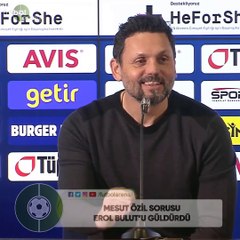 Mesut Özil sorusu Erol Bulut'u güldürdü! "Bundan sonra yeterince görüşeceğiz"