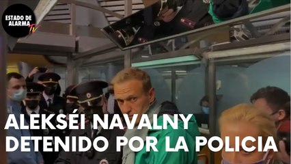 La POLICÍA RUSA DETIENE al OPOSITOR ALEKSÉI NAVALNY al llegar a RUSIA