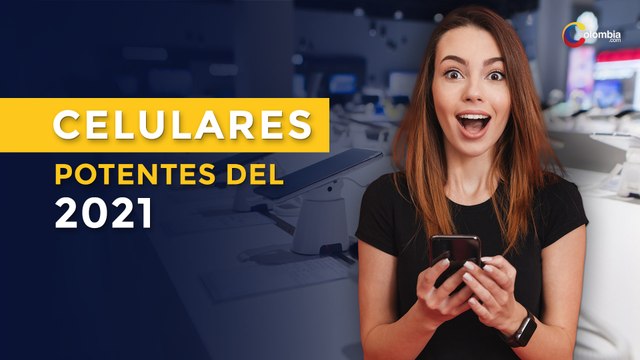 ¿Cuáles son los 10 smartphones más potentes en el mercado para este 2021? | Tecnología