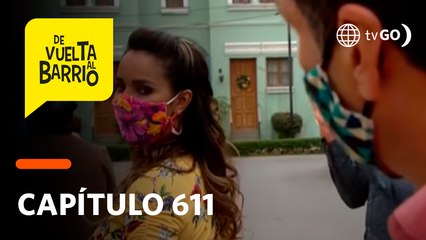 De Vuelta al Barrio 4: Fanny y Coco no aceptan que se extrañan (Capítulo 611)
