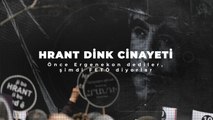 Hrant Dink cinayeti: Önce Ergenekon dediler, şimdi FETÖ diyorlar