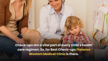 Main Characteristics Of Child HealthCare | Florence Western Medical Clinic