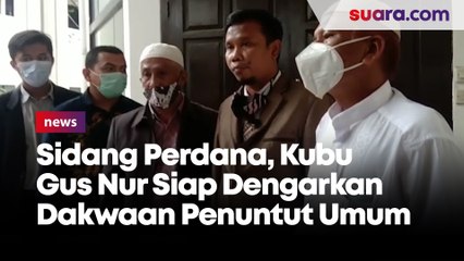 Sidang Perdana, Kubu Gus Nur Siap Dengarkan Dakwaan Penuntut Umum
