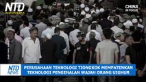 Perusahaan Teknologi Tiongkok Mempatenkan Teknologi Pengenalan Wajah Orang Uighur