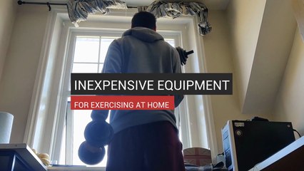 Inexpensive Equipment for Exercising At Home