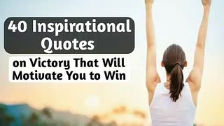 40 Inspirational Quotes on Victory That Will Motivate You to Win