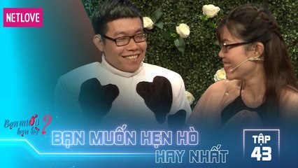 Bạn Muốn Hẹn Hò Hay Nhất - Tập 43: Anh chàng bò sữa hài hước