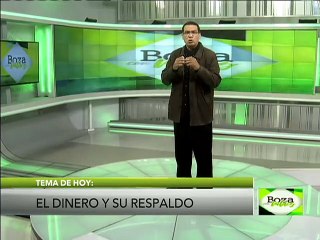 Boza con Valdez 19ENE2021 l El dinero y su respaldo