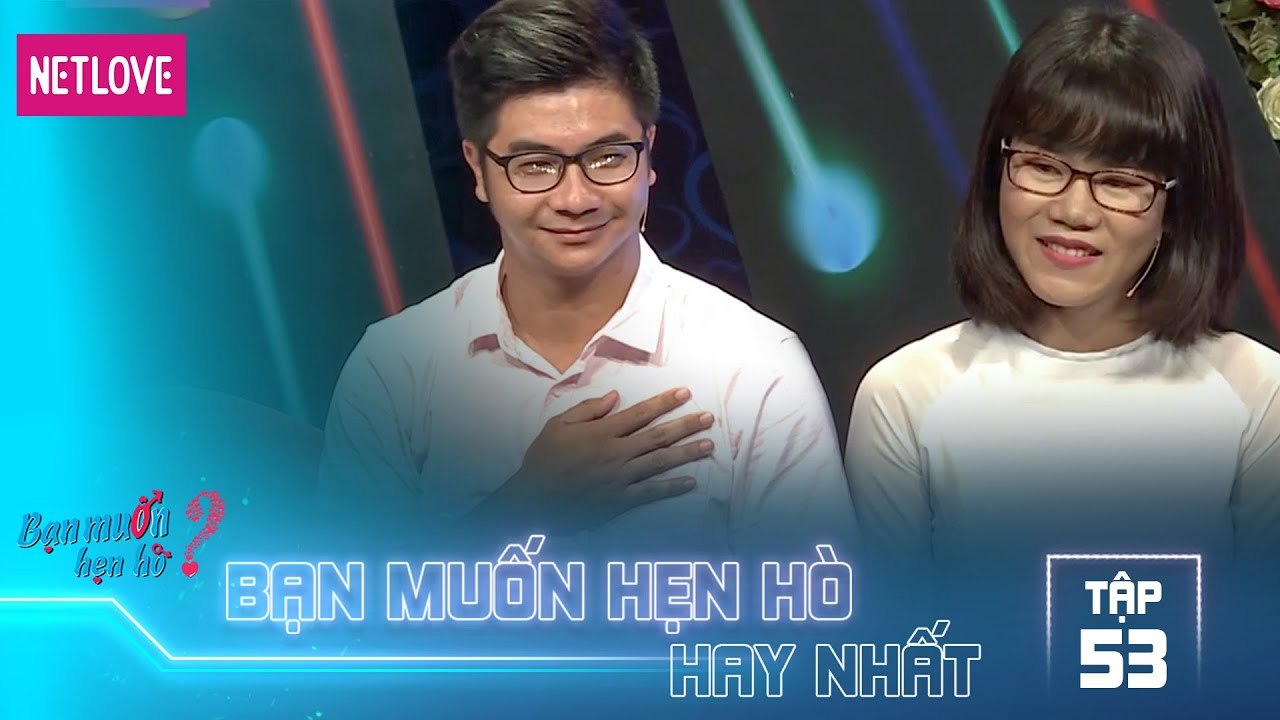 Bạn Muốn Hẹn Hò Hay Nhất - Tập 53: Cô gái náo loạn sân khấu Bạn Muốn Hẹn Hò
