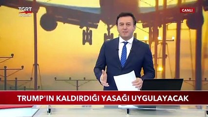 Biden, Trump'ın Kaldırdığı Seyahat Yasağını Uygulayacak