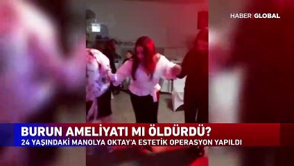 24 yaşındaki genç kızı burun ameliyatı mı öldürdü?